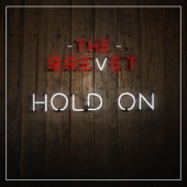 The Brevet - Hold On