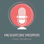 King Oliver & His Dixie Syncopators - Deep Henderson