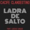 Ladra de Salto (feat. Luccas Carlos) - Cacife Clandestino lyrics