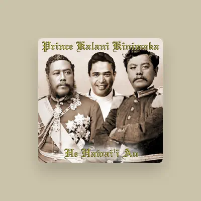 Listen to Prince Kalani Kinimaka, watch music videos, read bio, see tour dates & more!