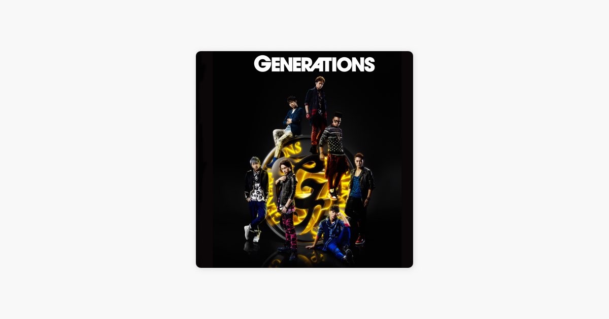 GENERATIONS - GENERATIONS from EXILE TRIBEのアルバム - Apple Music
