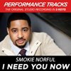 I Need You Now (Performance Tracks) - EP - Smokie Norful
