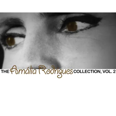 The Amália Rodrigues Collection, Vol. 2 - Amália Rodrigues