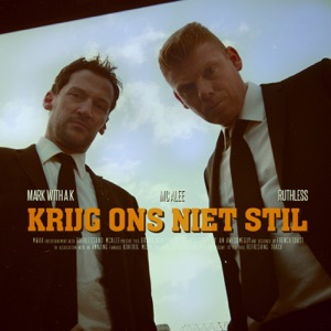 Krijg Ons Niet Stil (feat. Ruthless) - Single