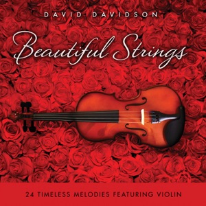 Beautiful Strings - 24 Timeless Melodies Featuring Violin