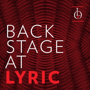 Backstage at Lyric #133 -- Discovery Series: Parsifal