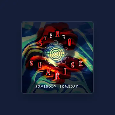 Listen to Stereo Sunrise, watch music videos, read bio, see tour dates & more!