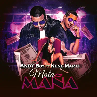 Mala Maña (feat. Nene Marti) - Single - Andy Boy