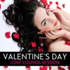 Valentine's Day: Love Lounge Session (The Collection), 2015