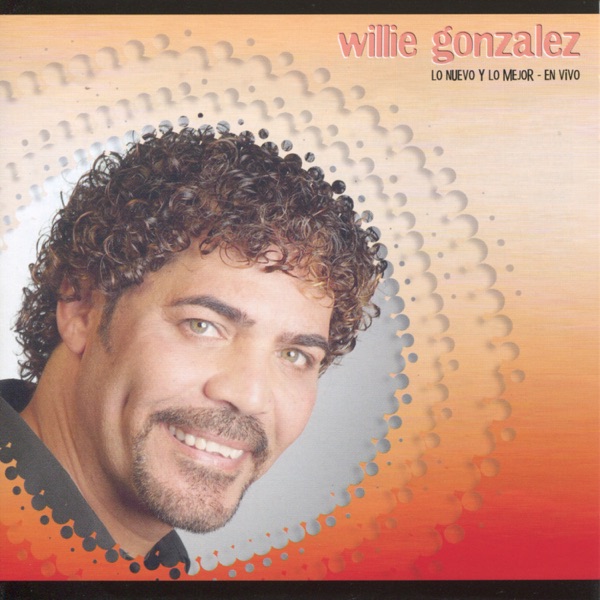 Willie Gonzalez - Hazme Olvidarla