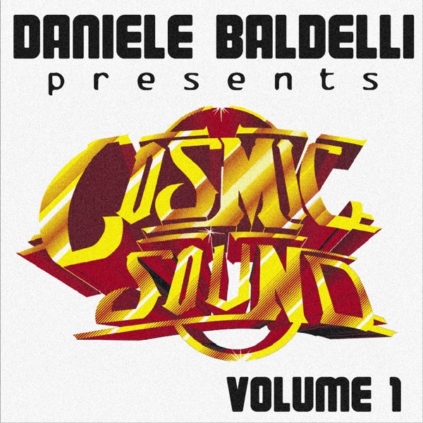 Daniele Baldelli Presents Cosmic Sound, Vol. 1 - EP