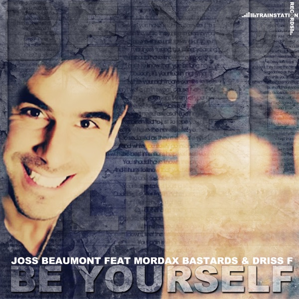 Be Yourself (feat. Mordax Bastards & Driss F) - EP