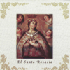 El Santo Rosario - Blanca Cavazos