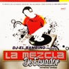 Dj el Bambino Presenta la Mezcla de Ecuador