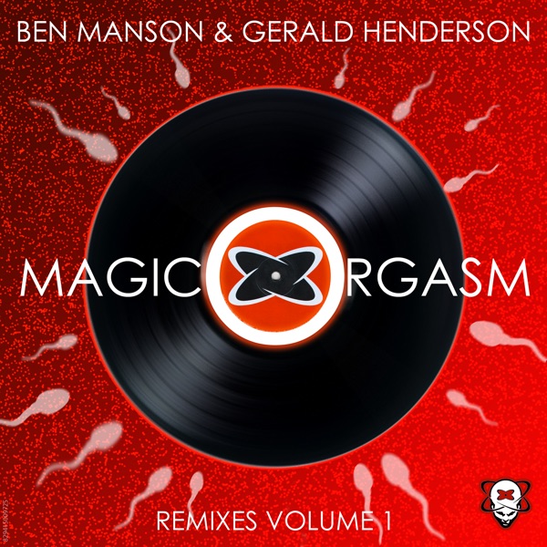 Magic Orgasm (Remixes Volume 1) - EP