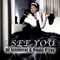 I See You (Extended Mix) - DJ Aristocrat & Paula P'Cay lyrics