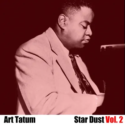 Star Dust, Vol. 2 - Art Tatum