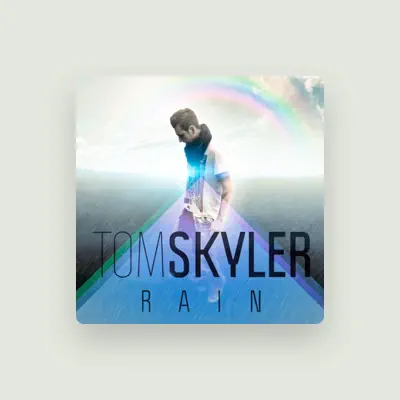 Listen to Tom Skyler, watch music videos, read bio, see tour dates & more!