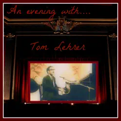An Evening With…Tom Lehrer - Tom Lehrer