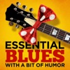Essential Blues - With a Bit of Humor