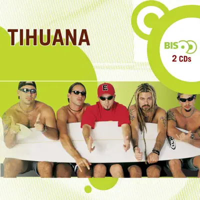 Nova Bis: Tihuana - Tihuana