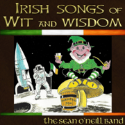 Irish Songs of Wit and Wisdom - The Sean O'Neill Band