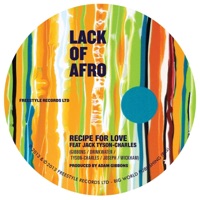 Recipe for Love (feat. Jack Tyson-Charles) - Single - Lack of Afro