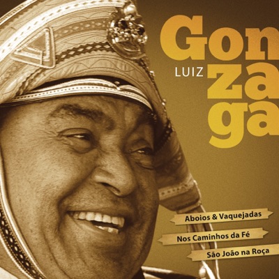 Aboios & Vaquejadas, Nos Caminhos da Fé e São João Na Roça - Luiz Gonzaga