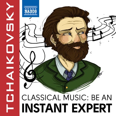Be an Instant Expert: Tchaikovsky