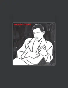 收听 Roland Young、观看音乐视频、阅读小传、查看巡演日期等 ！