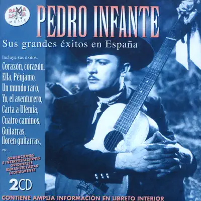 Pedro Infante. Sus Grandes Éxitos en España - Pedro Infante