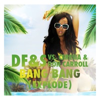Bang Bang (Explode) (Steff da Campo & Danny da Costa Radio Mix) [DF&S vs. Ceresia & Ron Carroll] - Single - DF&S, Ceresia & Ron Carroll