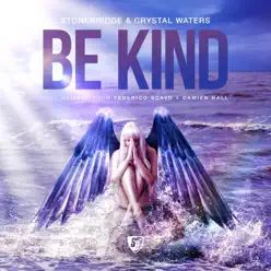 Be Kind (The Remixes) - EP - Crystal Waters Be Kind (The Remixes) - EP - Crystal Waters