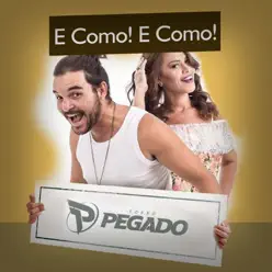 E Como e Como - Single - Forró Pegado