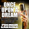 Once Upon a Dream (Karaoke Version) [In the Style of Lana Del Rey] - Premium Karaoke
