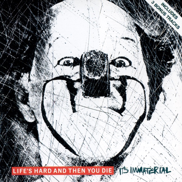 Life’s Hard and Then You Die