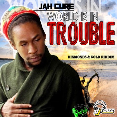 World Is In Trouble - Jah Cure | Shazam