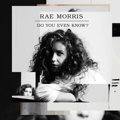 Do You Even Know? - EP - Rae Morris