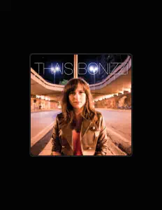 聆聽 Thais Bonizzi、觀看音樂影片、閱讀小傳、查看巡演日期等！
