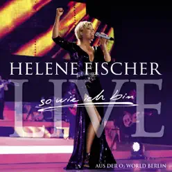 Best of Live - So wie ich bin - Die Tournee - Helene Fischer Best of Live - So wie ich bin - Die Tournee - Helene Fischer