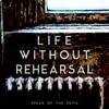 Life Without Rehearsal