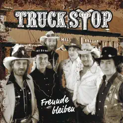 Freunde bleiben - Truck Stop
