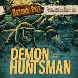 The Demon Huntsman: Tales From Beyond The Pale