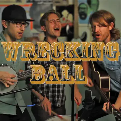 Wrecking Ball - The Country Version - Single - The Gregory Brothers