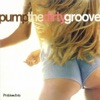 Pump the Dirty Groove