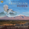 The Art of the Armenian Duduk - Djivan Gasparyan