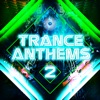 Trance Anthems 2