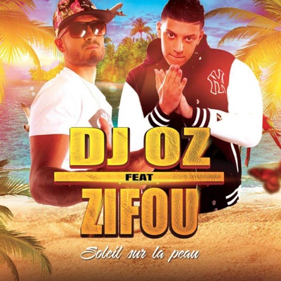 Soleil sur la peau (feat. Zifou) - Single