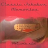 Classic Jukebox Memories Volume Six