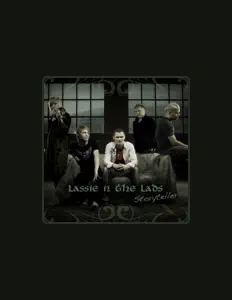 收听 Lassie N The Lads、观看音乐视频、阅读小传、查看巡演日期等 ！